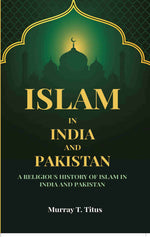 Thumbnail for Islam In India And Pakistan: A Religious History of Islam In India And Pakistan - Gyan Books - Distacart