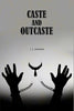 Caste And Outcaste - Gyan Books - Distacart