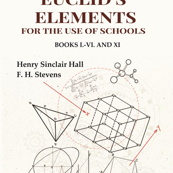 A Text-Book of Euclid's Elements for the use of Schools: Books I.-VI. and XI - Gyan Books - Distacart