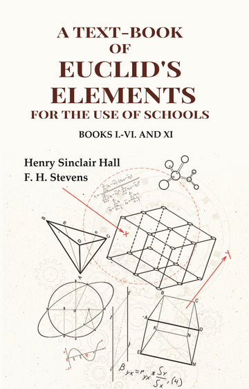A Text-Book of Euclid's Elements for the use of Schools: Books I.-VI. and XI - Gyan Books - Distacart