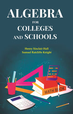 Thumbnail for Algebra for Colleges and Schools - Gyan Books - Distacart