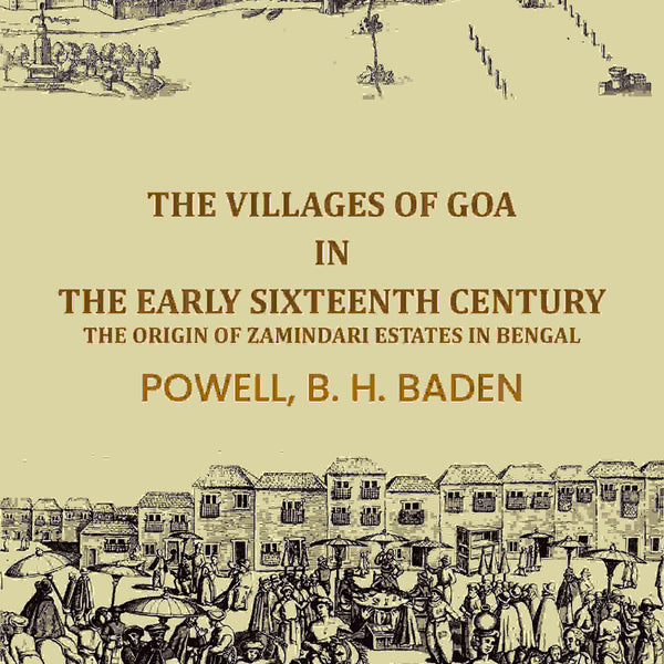 The villages of Goa in the early sixteenth century: The Origin of Zamindari Estates in Bengal - Gyan Books - Distacart