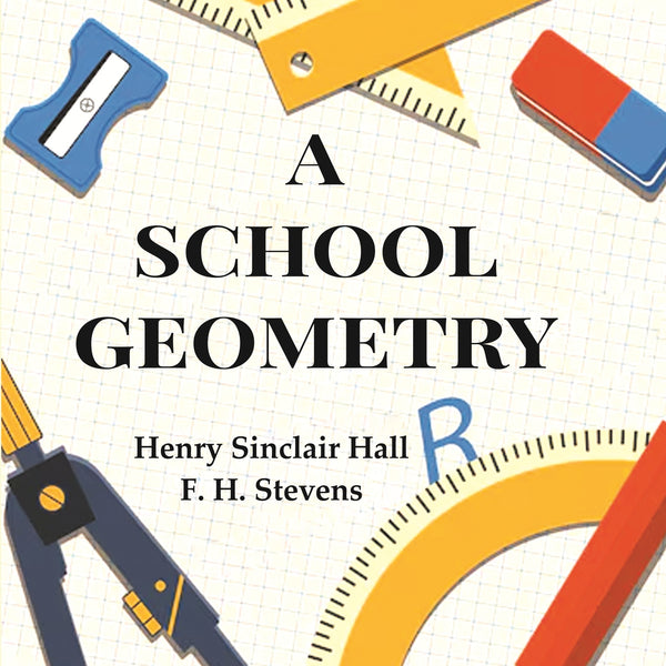 A School Geometry - Gyan Books