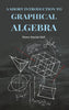 A Short Introduction to Graphical Algebra - Gyan Books - Distacart