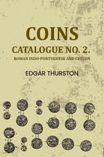 Thumbnail for Coins: Catalogue no. 2. : Roman Indo-Portuguese and Ceylon - Gyan Books - Distacart