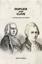 Thumbnail for Dupleix and Clive: The Beginning of Empire - Gyan Books - Distacart