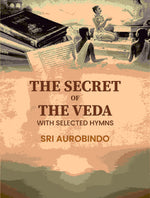 Thumbnail for The Secret of the Veda: With Selected Hymns - Gyan Books - Distacart