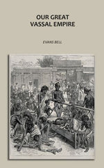 Thumbnail for Our Great Vassal Empire - Gyan Books