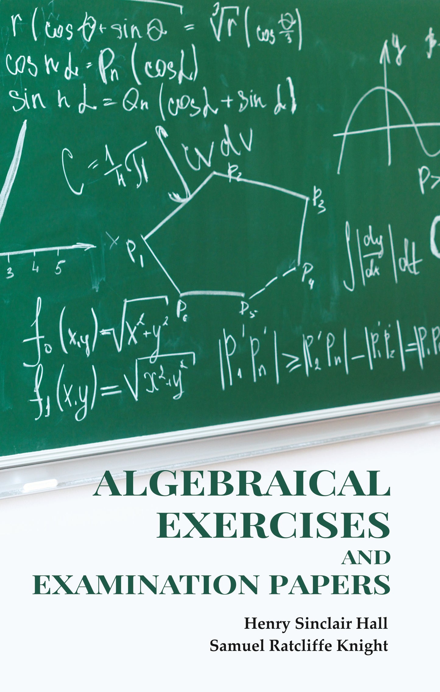 Algebraical Exercises and Examination Papers - Gyan Books - Distacart
