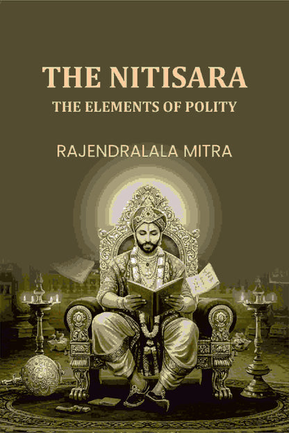 The Nitisara: The Elements Of Polity - Gyan Books - Distacart