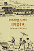 Bygone Days In India - Gyan Books - Distacart