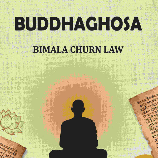 Buddhaghosa - Gyan Books - Distacart