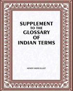 Thumbnail for Supplement to the Glossary of Indian Terms - Gyan Books - Distacart