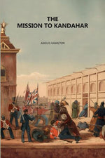 Thumbnail for The Mission To Kandahar - Gyan Books - Distacart