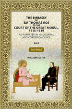 Thumbnail for The Embassy of Sir Thomas Roe to the Court of the Great Mogul, 1615-1619: As Narrated in His Journal and Correspondence (2nd) - Gyan Books - Distacart