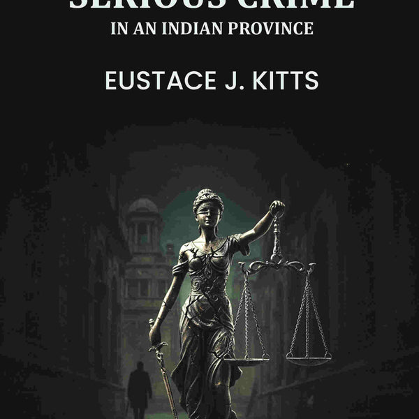 Serious crime in an Indian province: - Gyan Books