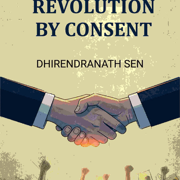Revolution By Consent - Gyan Books