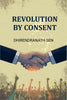 Revolution By Consent - Gyan Books - Distacart