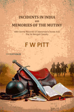 Thumbnail for Incidents In India And Memories Of The Mutiny: With Some Records Of Alexander's Horse And The 1st Bengal Cavalry - Gyan Books - Distacart
