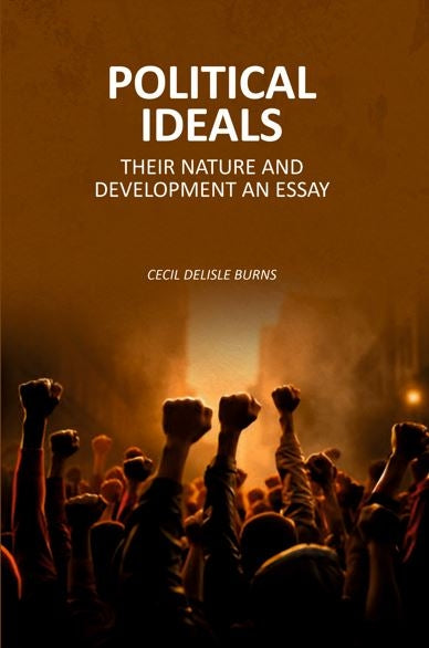 Political Ideals: Their Nature And Development An Essay - Gyan Books