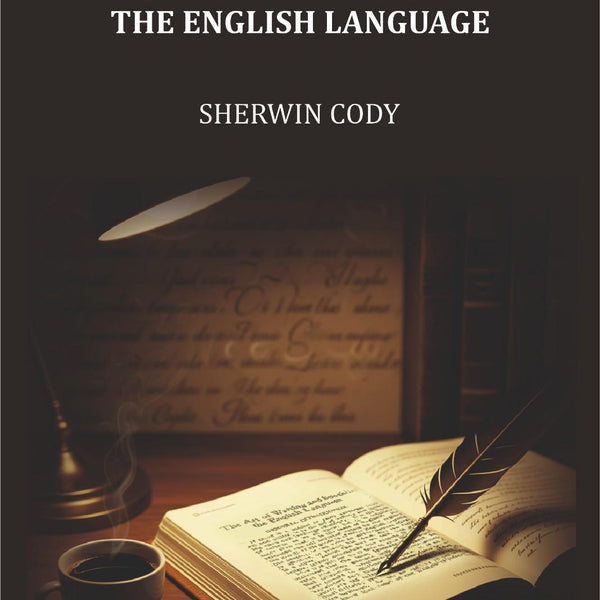 The Art of Writing & Speaking the English Language - Gyan Books