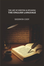 Thumbnail for The Art of Writing & Speaking the English Language - Gyan Books