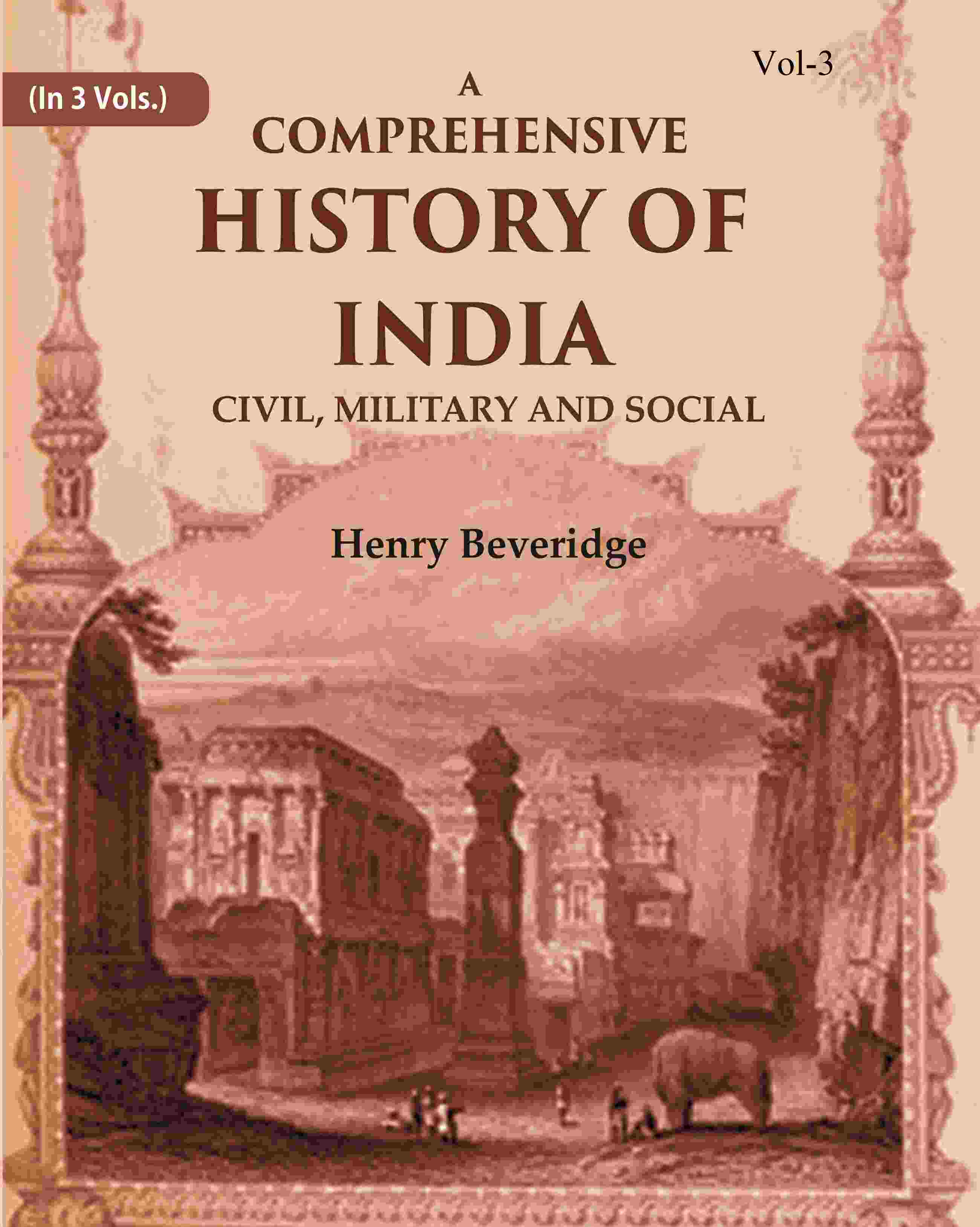 A Comprehensive History of India: Civil, Military and Social (3rd) - Gyan Books - Distacart