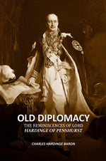 Thumbnail for Old Diplomacy: The Reminiscences of Lord Hardinge of Penshurst - Gyan Books - Distacart
