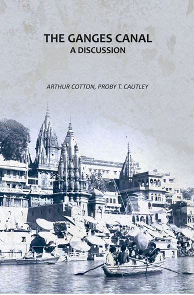 The Ganges Canal: A Discussion - Gyan Books