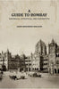 A Guide to Bombay: Historical, Statistical, and Descriptive - Gyan Books - Distacart