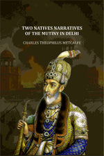 Thumbnail for Two Natives Narratives Of The Mutiny In Delhi - Gyan Books - Distacart