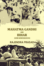 Thumbnail for Mahatma Gandhi And Bihar: Some Reminiscences - Gyan Books