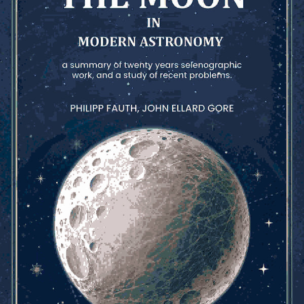 The moon in modern astronomy a summary of twenty years selenographic work, and a study of recent problems. - Gyan Books - Distacart