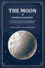 Thumbnail for The moon in modern astronomy a summary of twenty years selenographic work, and a study of recent problems. - Gyan Books - Distacart