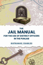 Thumbnail for The jail manual for the use of district officers in the Punjab - Gyan Books - Distacart