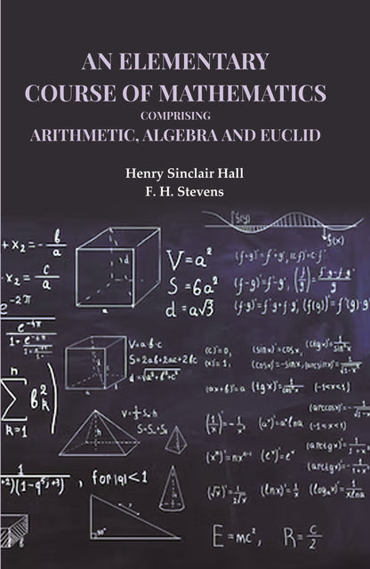 An Elementary Course of Mathematics Comprising Arithmetic, Algebra and Euclid - Gyan Books - Distacart