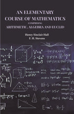 Thumbnail for An Elementary Course of Mathematics Comprising Arithmetic, Algebra and Euclid - Gyan Books - Distacart