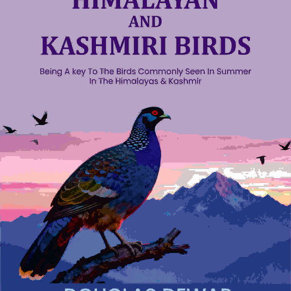 Himalayan And Kashmiri Birds: Being A key To The Birds Commonly Seen In Summer In The Himalayas & Kashmir - Gyan Books - Distacart