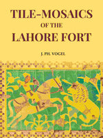 Thumbnail for Tile-Mosaics of the Lahore Fort - Gyan Books - Distacart