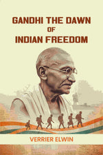 Thumbnail for Gandhi The Dawn Of Indian Freedom - Gyan Books - Distacart
