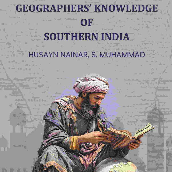 Arab geographersʼ knowledge of Southern India - Gyan Books - Distacart