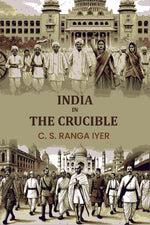 Thumbnail for India in the Crucible - Gyan Books