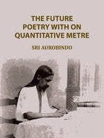 Thumbnail for The Future Poetry with on Quantitative Metre - Gyan Books - Distacart