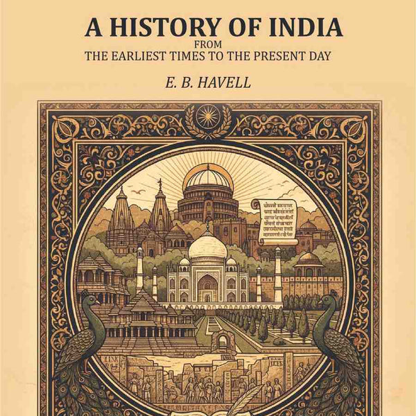 A History of India: from the earliest times to the present day - Gyan Books - Distacart