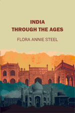 Thumbnail for India Through The Ages - Gyan Books