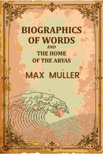 Thumbnail for Biographics Of Words And The Home Of The Aryas - Gyan Books - Distacart