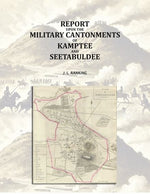 Thumbnail for Report Upon the Military Cantonments of Kamptee and Seetabuldee - Gyan Books - Distacart