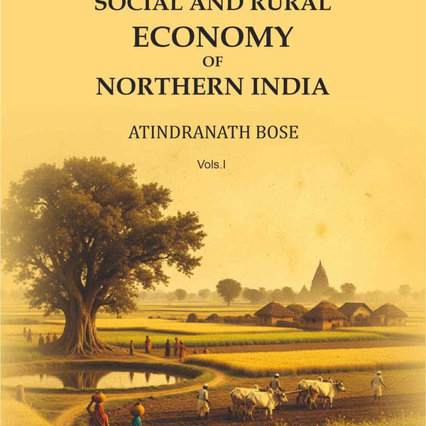 Social and Rural Economy of Northern India (1st) - Gyan Books - Distacart