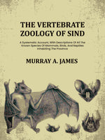 Thumbnail for The Vertebrate Zoology Of Sind: A Systematic Account, With Descriptions Of All The Known Species Of Mammals, Birds, And Reptiles Inhabiting The Province - Gyan Books - Distacart