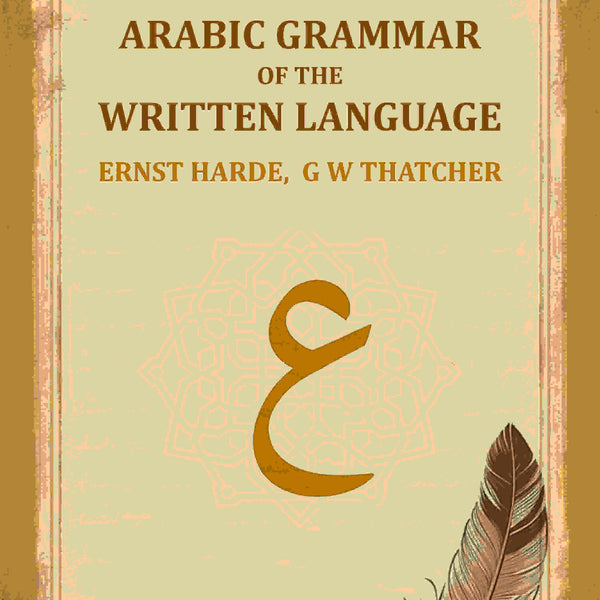 Arabic Grammar Of The Written Language - Gyan Books - Distacart